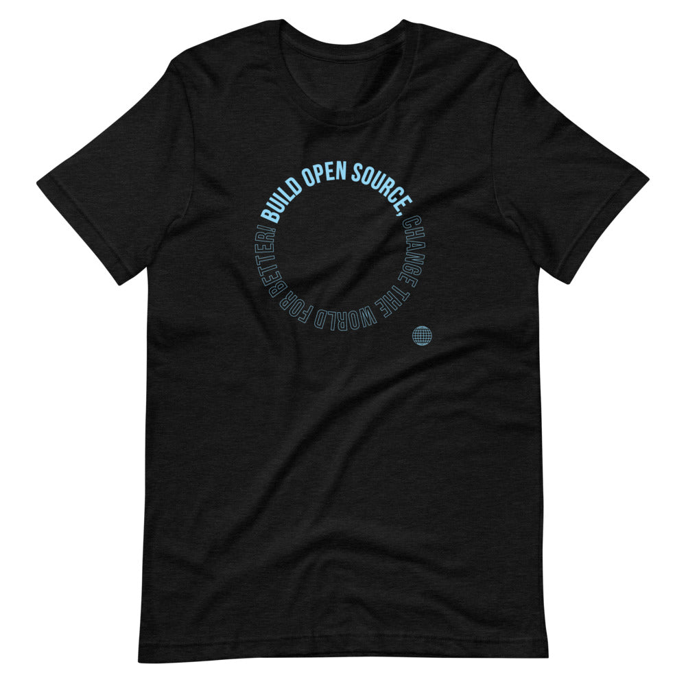Build Open Source, Change the World for Better Black T-Shirt