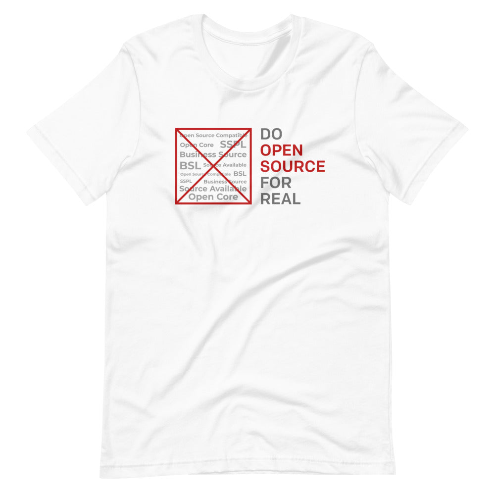 Do Open Source For Real White T-Shirt