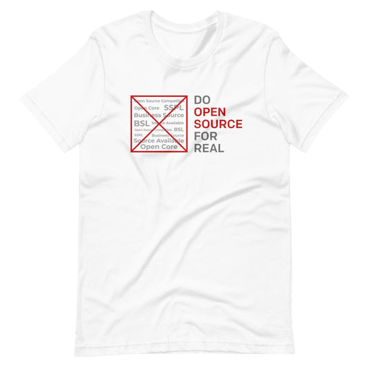 Do Open Source For Real White T-Shirt
